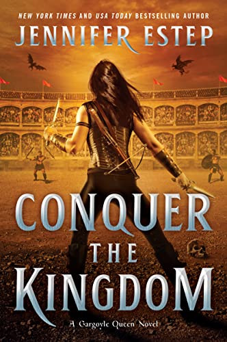 Conquer the Kingdom (A Gargoyle Queen Novel 3)