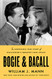 Bogie & Bacall: The Surprising True Story of Hollywood's Greatest Love
