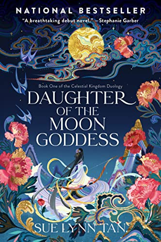 Daughter of the Moon Goddess: A Novel (Celestial Kingdom 1)