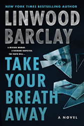 Take Your Breath Away: A Novel