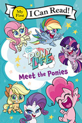 My Little Pony: Pony Life: Meet the Ponies (My First I Can Read)