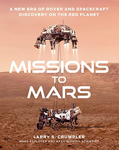 Missions to Mars: A New Era of Rover and Spacecraft Discovery on