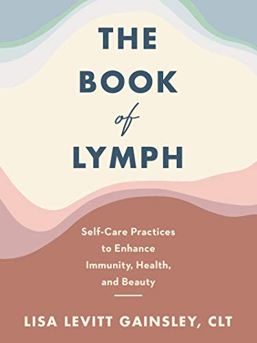 Book of Lymph: Self-Care Practices to Enhance Immunity Health