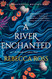 River Enchanted: A Novel (Elements of Cadence 1)