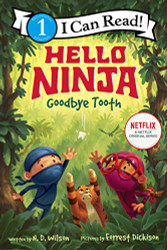 Hello Ninja. Goodbye Tooth! (I Can Read Level 1)