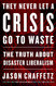 They Never Let a Crisis Go to Waste
