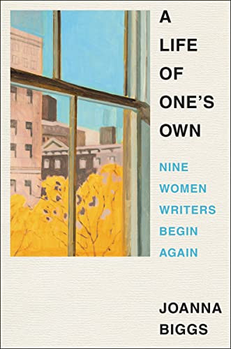 Life of One's Own: Nine Women Writers Begin Again