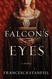 Falcon's Eyes: A Novel
