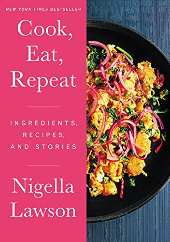 Cook Eat Repeat: Ingredients Recipes and Stories