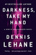 Darkness Take My Hand: A Kenzie and Gennaro Novel