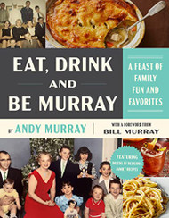 Eat Drink and Be Murray