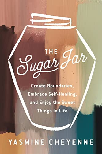 Sugar Jar: Create Boundaries Embrace Self-Healing and Enjoy