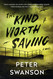 Kind Worth Saving: A Novel