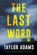 Last Word: A Novel
