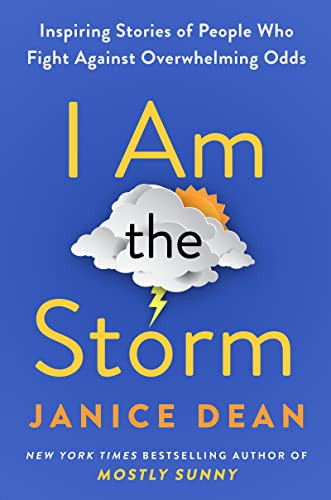 I Am the Storm: Inspiring Stories of People Who Fight Against