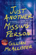 Just Another Missing Person: A Novel