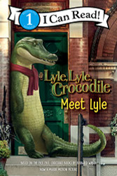 Lyle Lyle Crocodile: Meet Lyle (I Can Read Level 1)