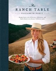 Ranch Table: Recipes from a Year of Harvests Celebrations