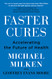 Faster Cures: Accelerating the Future of Health