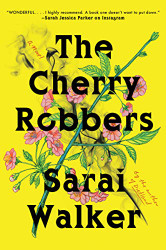 Cherry Robbers: A Novel