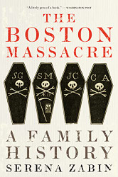 Boston Massacre: A Family History