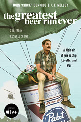 Greatest Beer Run Ever [Movie Tie-In]