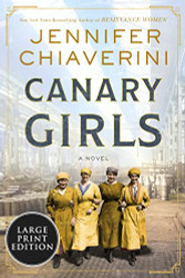 Canary Girls: A Novel