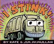I Stink! (Kate and Jim Mcmullan)