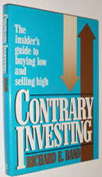 Contrary Investing: The Insider's Guide to Buying Low and Selling