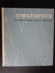 Mechanics (Berkeley Physics Course volume 1) (volume 1)