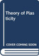 Theory of Plasticity