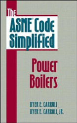 ASME Code Simplified: Power Boilers