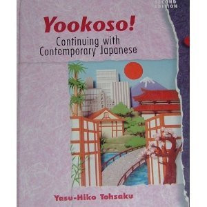 Yookoso: Continuing With Contemporary Japanese