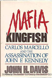 Mafia Kingfish: Carlos Marcello and the Assassination of John F.