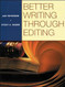 BETTER WRITING THROUGH EDITING: STUDENT TEXT
