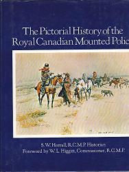 pictorial history of the Royal Canadian Mounted Police