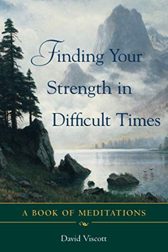 Finding Your Strength in Difficult Times