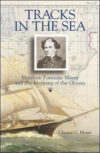 Tracks in the Sea: Matthew Fontaine Maury and the Mapping