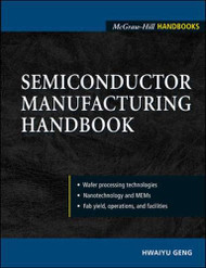 Semiconductor Manufacturing Handbook (McGraw-Hill Handbooks S)