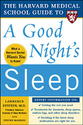 Harvard Medical School Guide to a Good Night's Sleep - Harvard