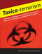 Toxico-terrorism: Emergency Response and Clinical Approach