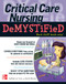 Critical Care Nursing DeMystiFieD (Demystified Nursing)