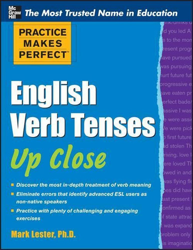 Practice Makes Perfect English Verb Tenses Up Close