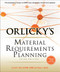 Orlicky's Material Requirements Planning