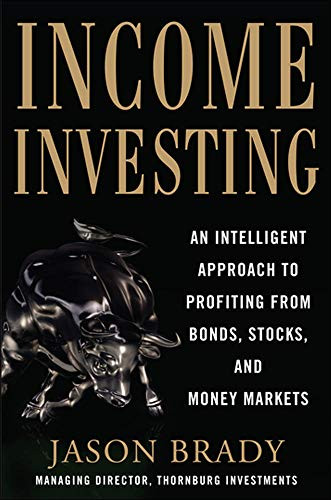 Income Investing with Bonds Stocks and Money Markets