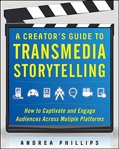 Creator's Guide to Transmedia Storytelling