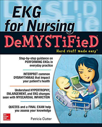 EKG's for Nursing Demystified (Demystified Nursing)