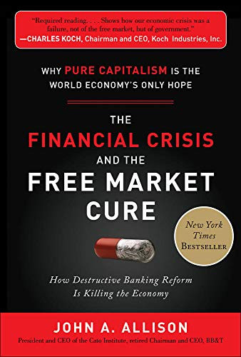 Financial Crisis and the Free Market Cure