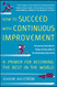 How to Succeed with Continuous Improvement
