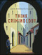 Think Criminology